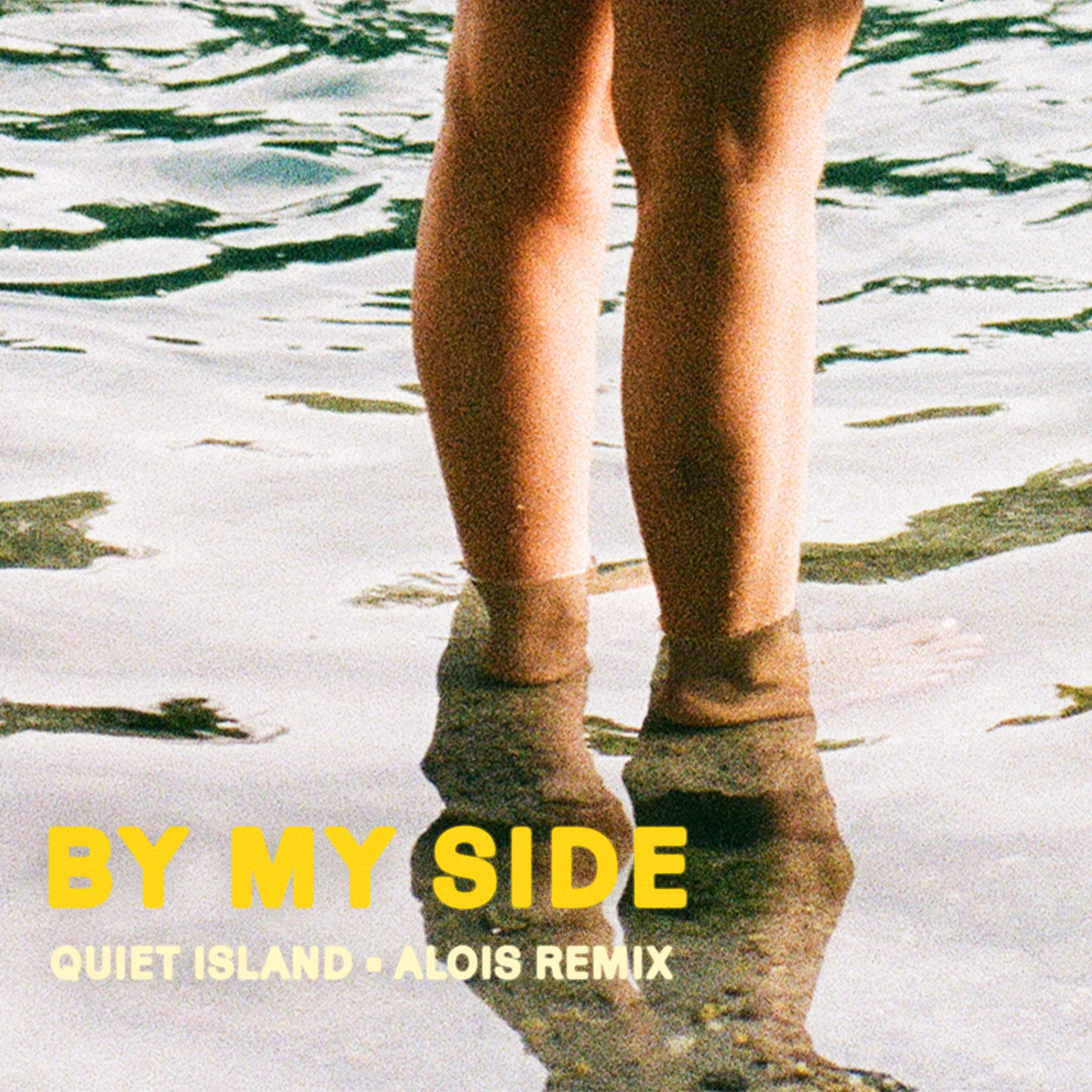 Quiet Island – By My Side (Alois Remix)